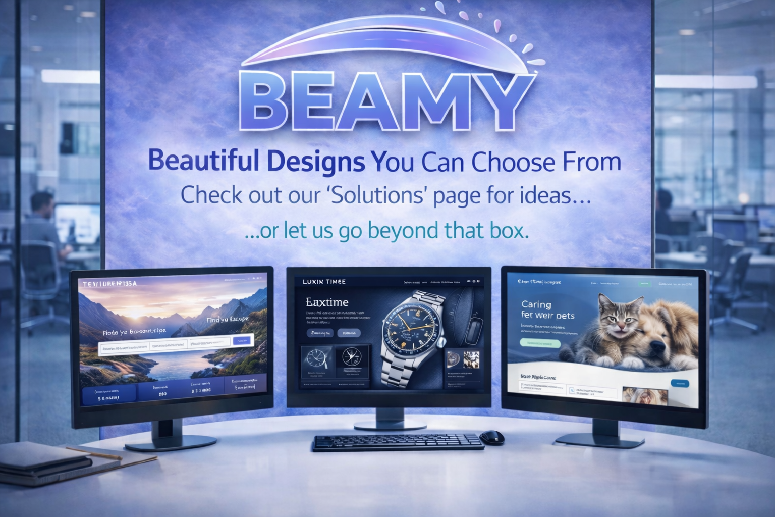 A large range of capabilities for website designs to choose from pre-launch and throughout the year.